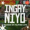 undefined Ingay Niyo: Sounds of Filipino Life