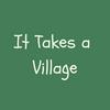 undefined It Takes a Village