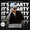 undefined It's A Party With Jai Waterhouse Mixes