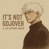 undefined It’s Not Gojover: A JJK Support Group