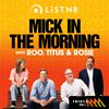 undefined Mick in The Morning with Roo, Titus and Rosie