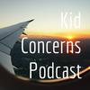 undefined Kid Concerns Podcast