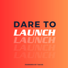 undefined Dare to Launch