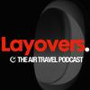 undefined Layovers - Air Travel podcast