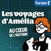 undefined Les Voyages d'Amélia au coeur de l'Histoire