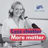 undefined Less Chatter, More Matter: The Communications Podcast