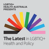 undefined LGBTIQ+ Health Australia Presents: The Latest
