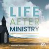 undefined Life After Ministry