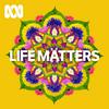 undefined Life Matters - Separate stories podcast