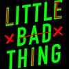 undefined Little Bad Thing