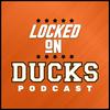 undefined Locked On Ducks - Daily Podcast On The Anaheim Ducks