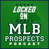 undefined Locked On MLB Prospects - Daily Podcast on Minor League Baseball