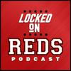 undefined Locked On Reds - Daily Podcast On The Cincinnati Reds