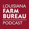 undefined Louisiana Farm Bureau Podcast