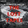 undefined Manchester United: The Lost Tapes