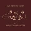 undefined Market Lane Coffee Podcast