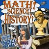 undefined Math! Science! History!