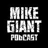 undefined Mike Giant Podcast