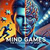 undefined Mind Games: The Psychology of Sports