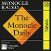 undefined The Monocle Daily