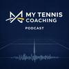 undefined My Tennis Coaching Podcast