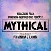 undefined Mythical: Pokémon-Inspired DnD Role Playing Podcast