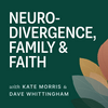 undefined Neurodivergence, Family and Faith