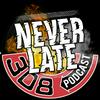 undefined Never Late podcast