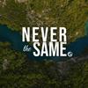 undefined Never the Same