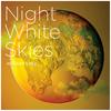 undefined Night White Skies