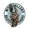 undefined Nite Callers Bigfoot Radio