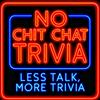 undefined No Chit Chat Trivia