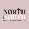 undefined North & South (Mind Your Mouth)