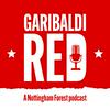 undefined Garibaldi Red - A Nottingham Forest Podcast
