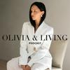 undefined Olivia and Living Podcast