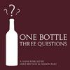undefined One Bottle Three Questions - A Wine Podcast