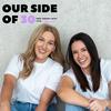 undefined Our Side of 30 - The Podcast