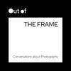 undefined Out of the Frame : Conversations about Photography