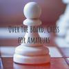 undefined Over The Board, Chess for Amateurs