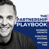 undefined The Partnership Playbook: Unlock Business Growth, Build Strategic Systems, Reclaim Time