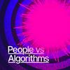 undefined People vs Algorithms