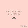 undefined Phoebe Reads a Mystery