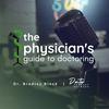 undefined Physician's Guide to Doctoring: Helping Physicians Be the Best Versions of Ourselves in and Out of the Exam Room since 2018!