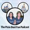 undefined The Pixie Dust Fan Podcast - A Disney Parks Podcast