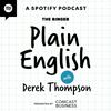 undefined Plain English with Derek Thompson