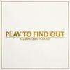undefined Play to Find Out