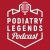 undefined Podiatry Legends Podcast