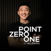 undefined Point Zero One Podcast w/ Allen Fu