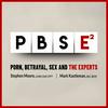 undefined Porn, Betrayal, Sex and the Experts — PBSE