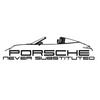 undefined Porsche: Never Substituted